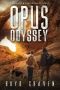 [One Man's Opus 02] • Opus Odyssey_A Survival and Preparedness Story